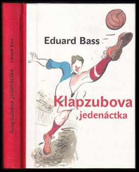 Eduard Bass: Klapzubova jedenáctka