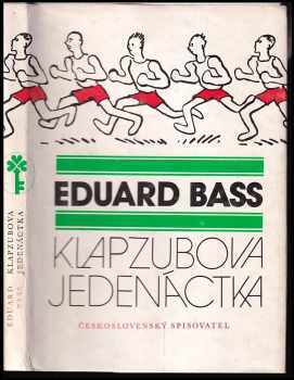 Eduard Bass: Klapzubova jedenáctka : povídka pro kluky malé i velké