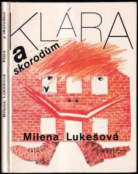 Milena Lukešová: Klára a skorodům