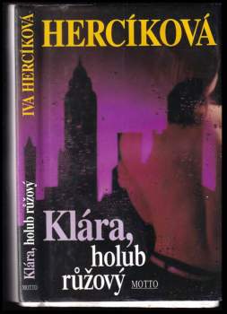 Iva Hercíková: Klára, holub růžový