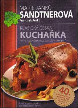 Marie Janků-Sandtnerová: Klasická česká kuchařka