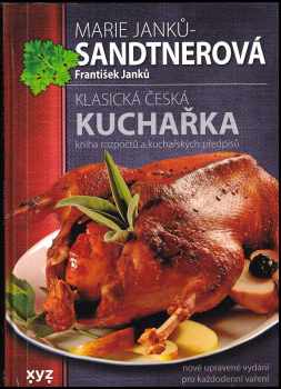 Marie Janků-Sandtnerová: Klasická česká kuchařka