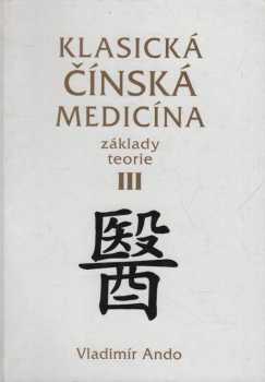 Vladimír Ando: Klasická čínská medicína