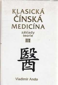 Vladimír Ando: Klasická čínská medicína