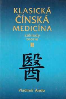 Vladimír Ando: Klasická čínská medicína