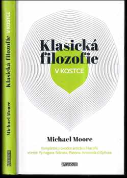 Michael Moore: Klasická filozofie v kostce