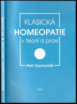 Petr Zachariáš: Klasická homeopatie