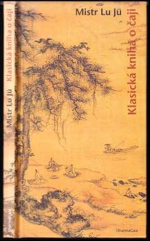 Yu Lu: Klasická kniha o čaji