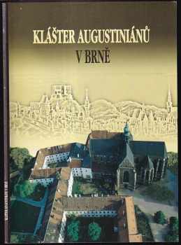 Bohumil Samek: Klášter augustiniánů v Brně