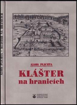 Alois Plichta: Klášter na hranicích