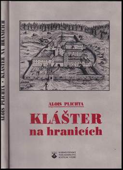 Alois Plichta: Klášter na hranicích