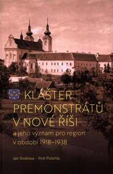 Klášter premonstrátů v Nové Říši a jeho význam pro region v období 1918-1938
