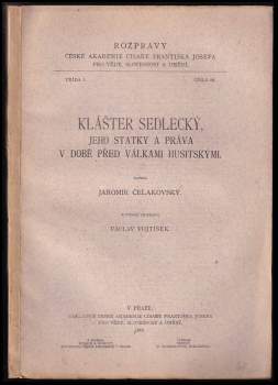 Jaromír Čelakovský: Klášter Sedlecký, jeho statky a práva v době před válkami husitskými
