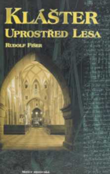 Klášter uprostřed lesa