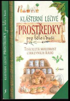 Klášterní léčivé prostředky pro tělo i duši