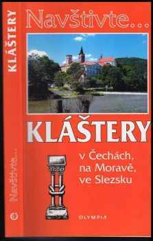 Kláštery v Čechách, na Moravě, ve Slezku