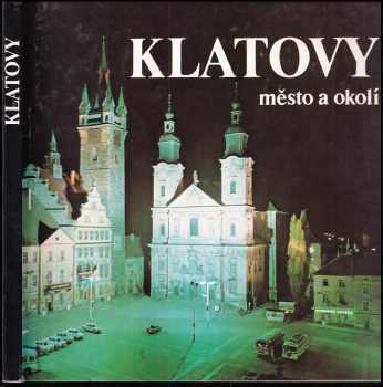 Jan Pilař: Klatovy : město a okolí