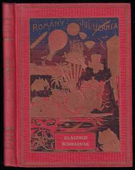 Klaudius Bombarnak, zpravodaj listu "20. věk" - Jules Verne (1928, Jos. R. Vilímek) - ID: 190769