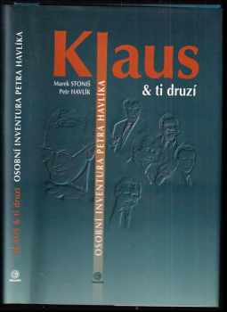 Klaus & ti druzí : osobní inventura Petra Havlíka