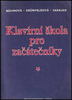 Zdeňka Böhmová-Zahradníčková: Klavírní škola pro začátečníky