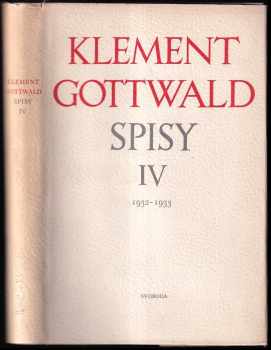 Klement Gottwald : IV - Spisy IV. 1932-1933 - Klement Gottwald (1951, Svoboda) - ID: 1199497