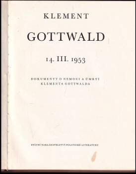 Klement Gottwald: Klement Gottwald 14.3.1953