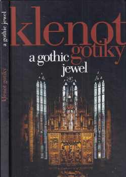 Klenot gotiky / A gothic jewel : A gothic jewel