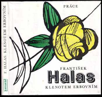 František Halas: Klenotem erbovním : výbor z poezie