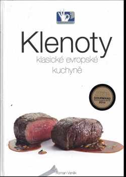 Roman Vaněk: Klenoty klasické evropské kuchyně