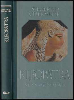Kleopatra : ve znamení hada - Siegfried Obermeier (1998, Ikar) - ID: 752108
