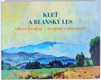 Svatomír Mlčoch: Kleť a Blanský les