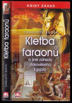 Charlotte Booth: Kletba faraonů a jiné záhady starověkého Egypta