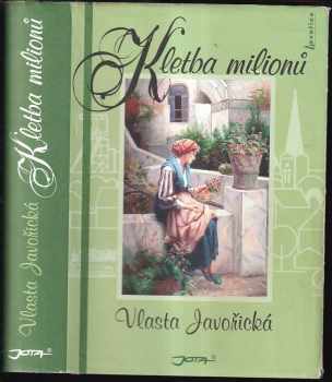 Vlasta Javořická: Kletba milionů