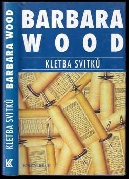 Barbara Wood: Kletba svitků