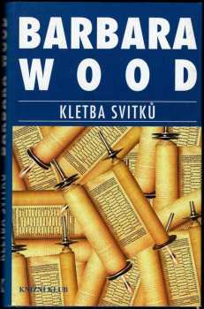 Barbara Wood: Kletba svitků