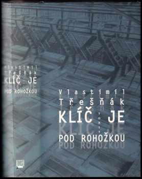 Vlastimil Třešňák: Klíč je pod rohožkou