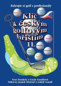 Daniela Gaudlová: Klíč k českým golfovým hřištím