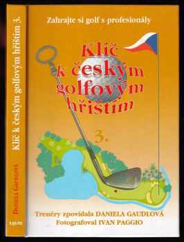 Daniela Gaudlová: Klíč k českým golfovým hřištím 3.