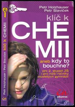 Klíč k chemii, aneb, Kdy to bouchne?