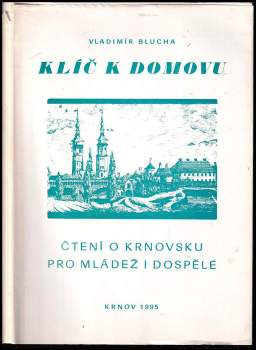 Vladimír Blucha: Klíč k domovu PODPIS VLADIMÍR BLUCHA