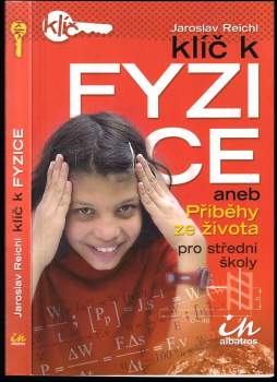 Klíč k fyzice, aneb, Příběhy ze života