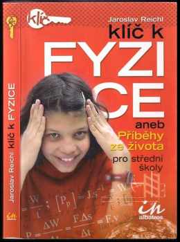 Klíč k fyzice, aneb, Příběhy ze života