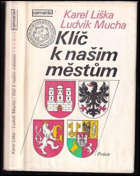 Klíč k našim městům - Karel Liška, Ludvík Mucha (1979, Práce) - ID: 790427