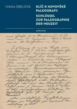 Ivana Ebelová: Klíč k novověké paleografii
