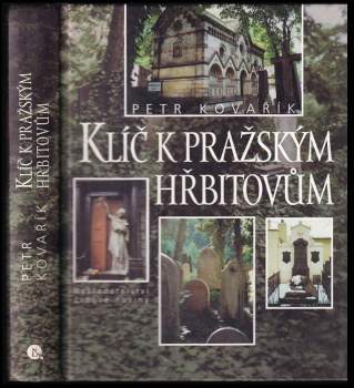 Petr Kovařík: Klíč k pražským hřbitovům