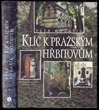 Petr Kovařík: Klíč k pražským hřbitovům