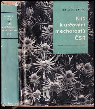 Klíč k určování mechorostů ČSR - Zdeněk Pilous, Josef Duda (1960, ČSAV) - ID: 282539