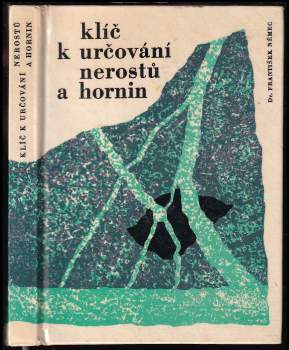 František Němec: Klíč k určování nerostů a hornin