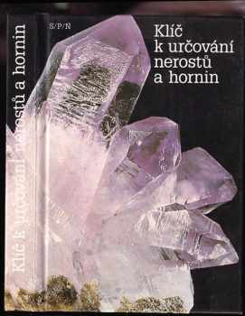 Klíč k určování nerostů a hornin - František Němec (1993, Státní pedagogické nakladatelství) - ID: 843259