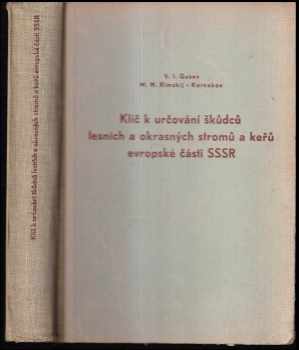 V. I Gusev: Klíč k určování škůdců lesních a okrasných stromů a keřů evropské části SSSR